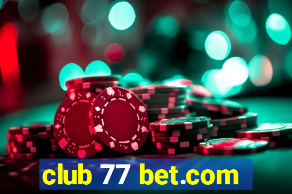 club 77 bet.com